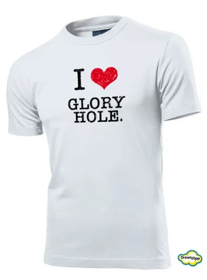 T-shirt I love Glory Hole